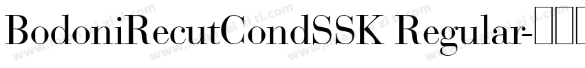 BodoniRecutCondSSK Regular字体转换
